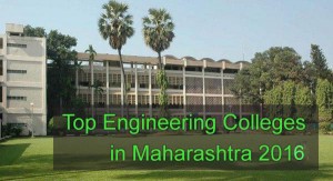 Top Engineering Colleges In Maharashtra 2016 Top Engineering Colleges In Maharashtra 2016