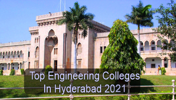 Top Engineering Colleges in Hyderabad 2021