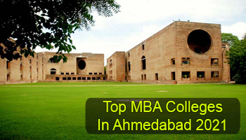 Top MBA Colleges in Ahmedabad 2021