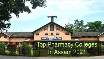 Top Pharmacy Colleges in Assam 2021