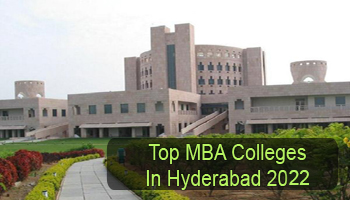 Top MBA Colleges in Hyderabad 2022