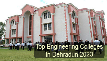 Top Engineering Colleges In Dehradun 2023 2024 List Rating