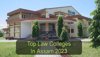Top Law Colleges in Assam 2023-2024: Check List & Rating Here