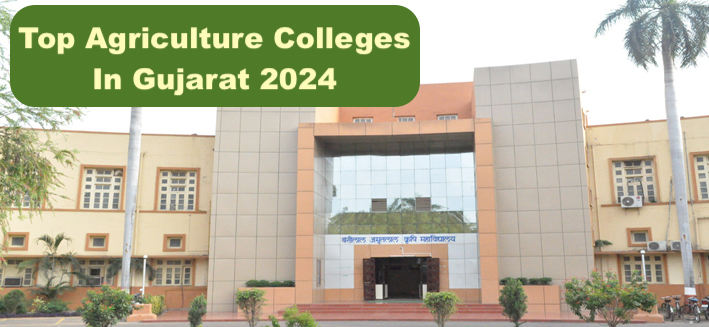 Top Agriculture Colleges in Gujarat 2025: Get List & Rating Here