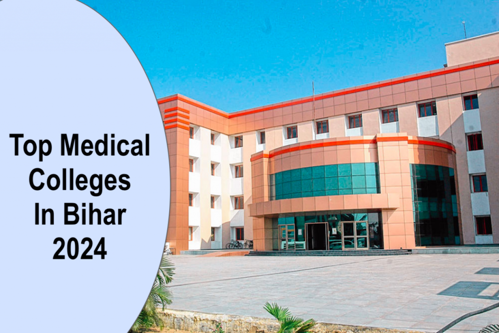 Top Medical Colleges in Bihar 20242025 Check List & Rating