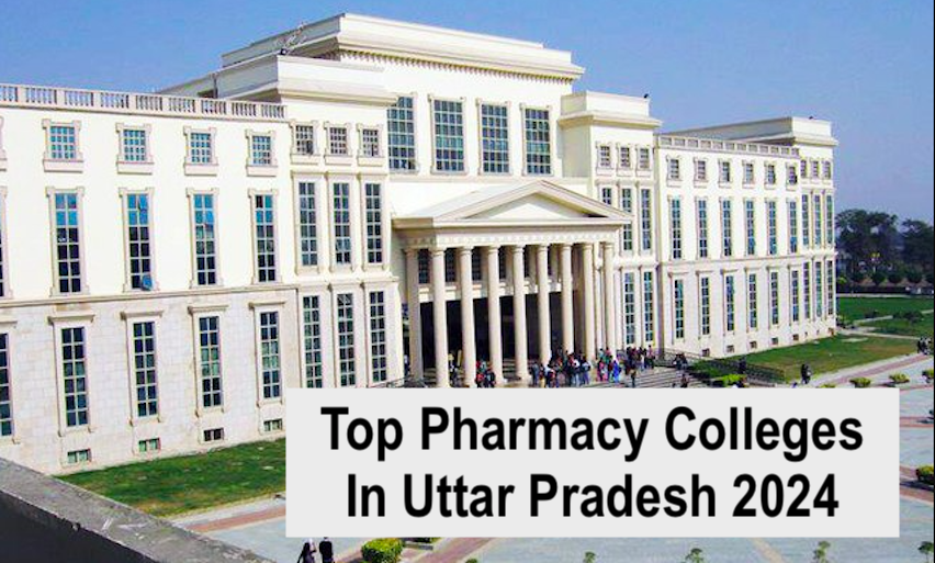 Top Pharmacy Colleges in Uttar Pradesh 2025: List & Rating Here