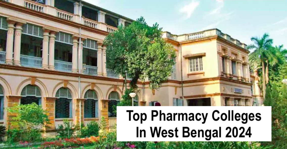 Top Pharmacy Colleges in West Bengal 20242025 List & Rating