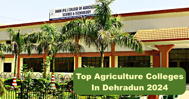 Top Agriculture Colleges in Dehradun 2025: Check List & Rating