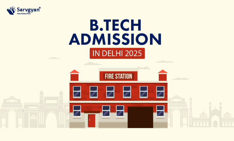 B.Tech Admission in Delhi 2025