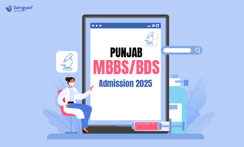 Punjab MBBS/ BDS Admission 2025