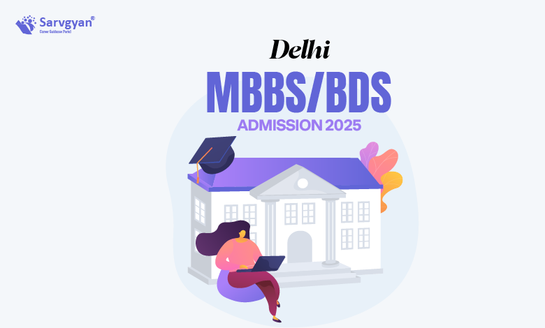 Delhi MBBS Admission 2025