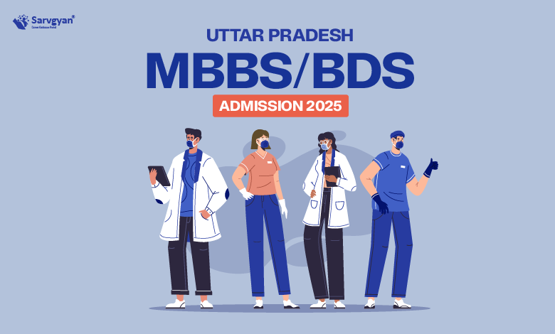 UP MBBS / BDS Admission 2025