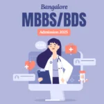 Bangalore MBBS:BDS Admission 2025