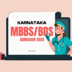 Karnataka MBBS:BDS Admission 2025