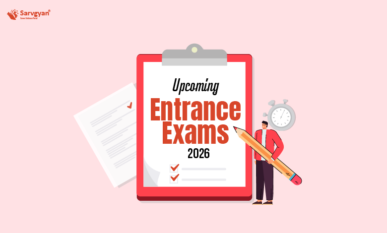 Upcoming Entrance Exams in 2026