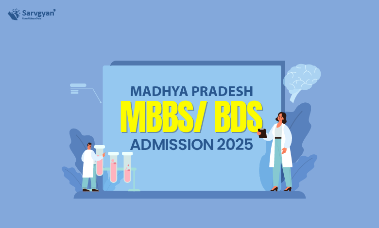 MP MBBS/ BDS Admission 2025