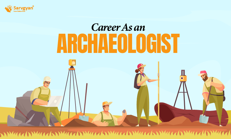Career As an Archaeologist