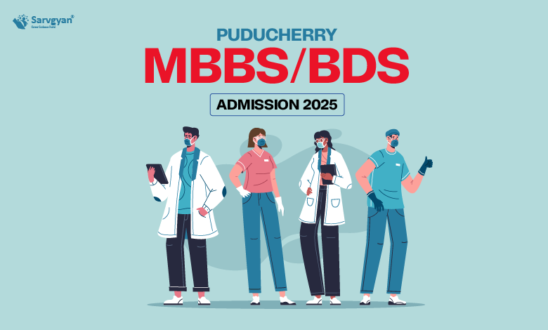 Puducherry MBBS:BDS Admission 2025