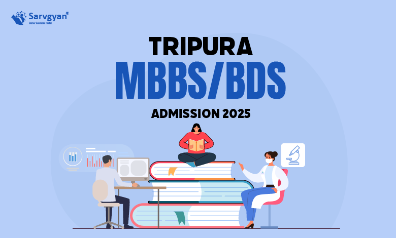 Tripura MBBS:BDS Admission 2025