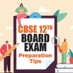 CBSE 12th Board Exam Preparation Tips