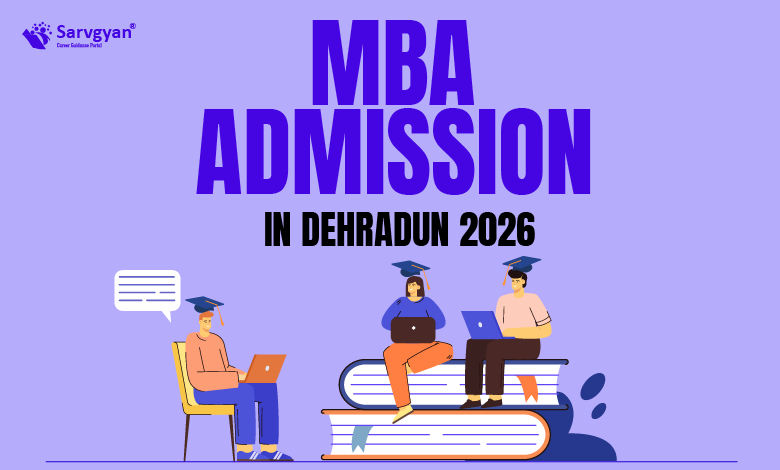 MBA Admission in Dehradun 2026