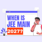 JEE Main 2027 Exam Date
