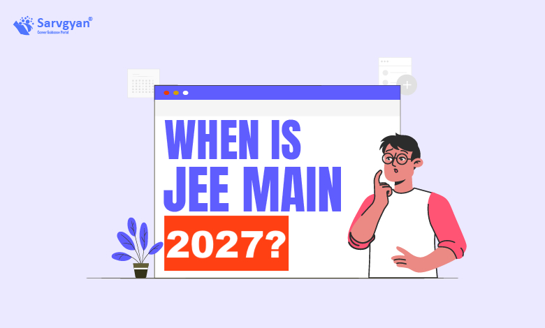 JEE Main 2027 Exam Date