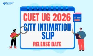 CUET 2026 City Slip Release date