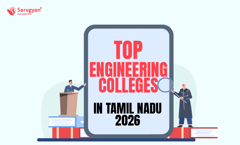 Top Engineering Colleges In Tamil Nadu 2026