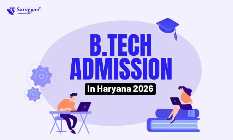 B.Tech Admission in Haryana 2026
