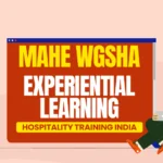 MAHE WGSHA Experiential Learning Hospitality Training India