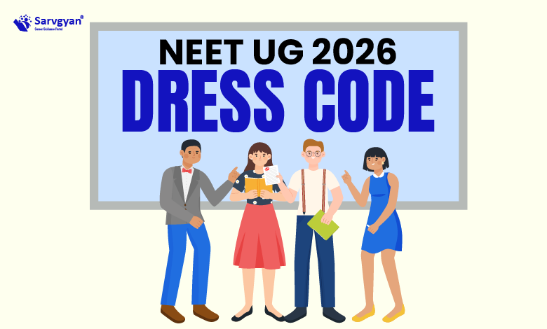 NEET UG Dress Code 2026