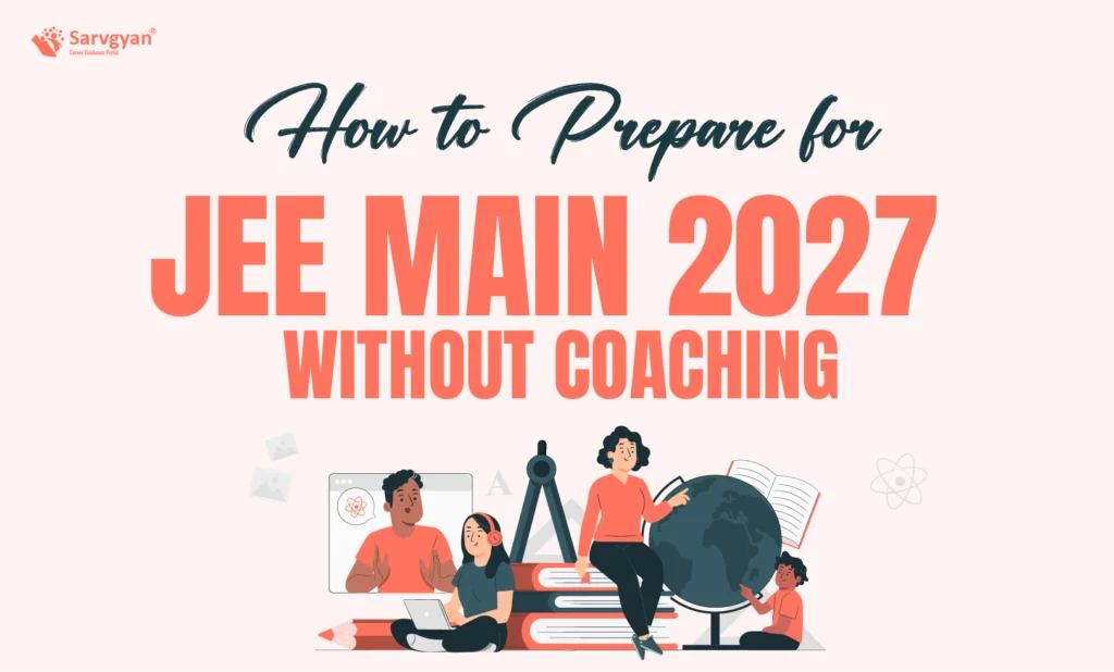 How to Prepare for JEE 2027 Without Coaching