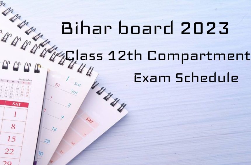 BSEB 12th 2023 Compartment Exam Schedule Released, Here's Complete