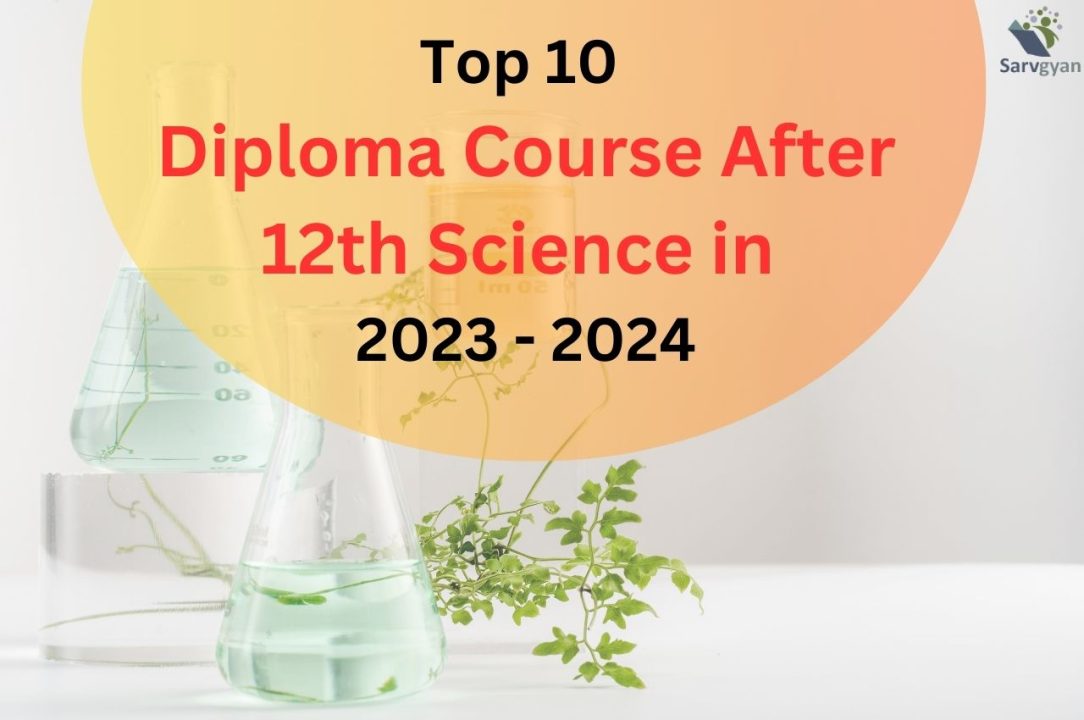 Top 10 Diploma Courses After 12th Science in 20232024 SarvGyan News