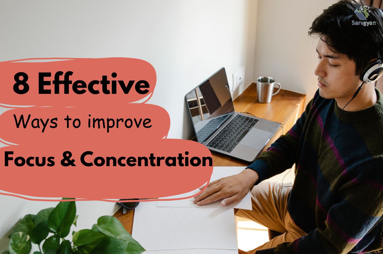 8 Effective Ways to improve Focus and Concentration