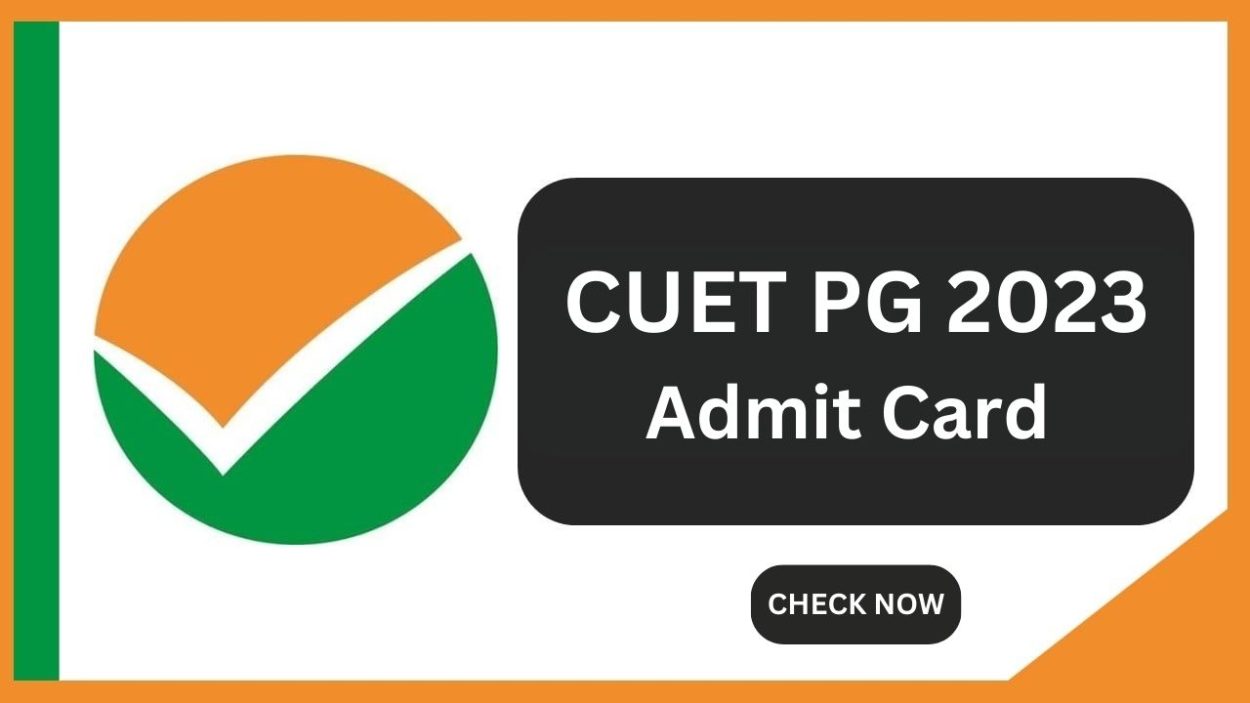 CUET PG 2023 Admit Card Released for 24th & 25th June Exams, Direct