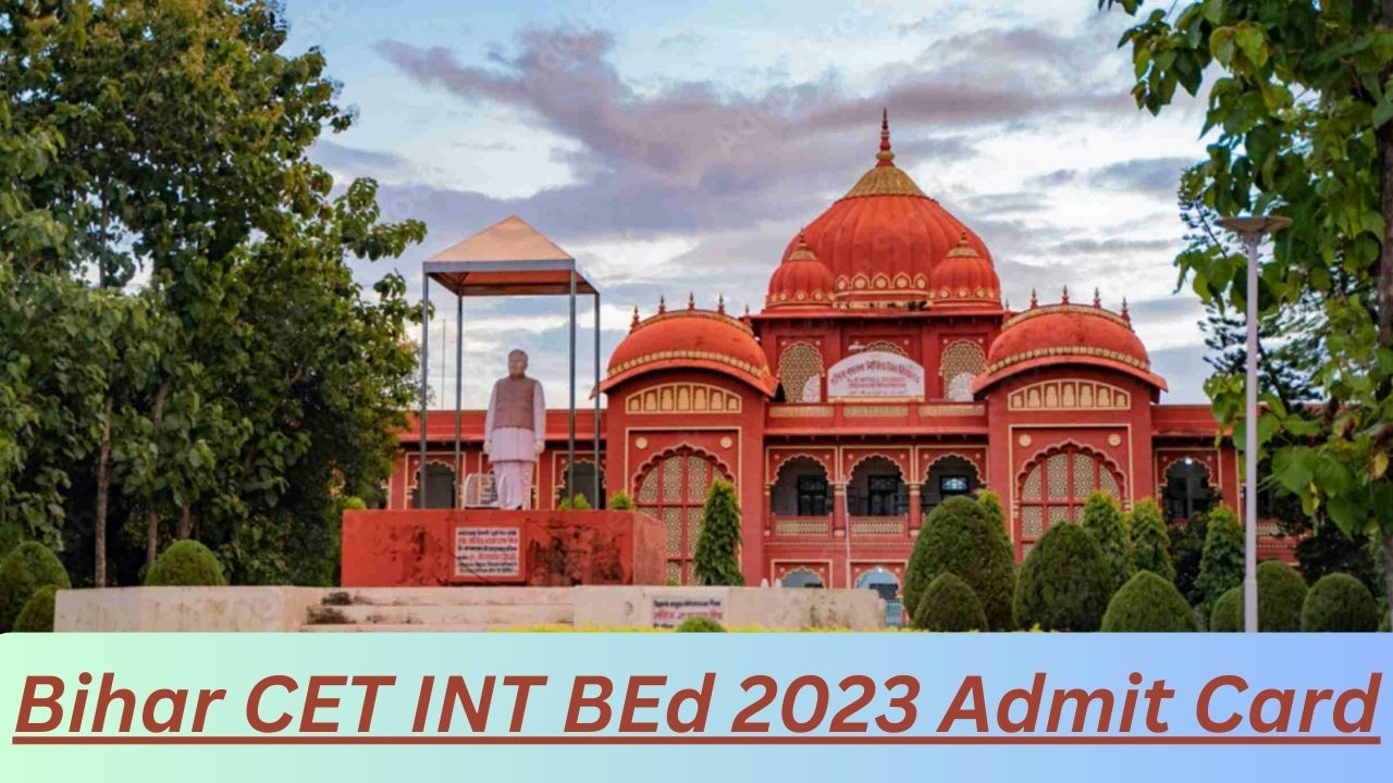 Bihar CET INT BEd 2023 Admit Card Released, Know how to download Hall