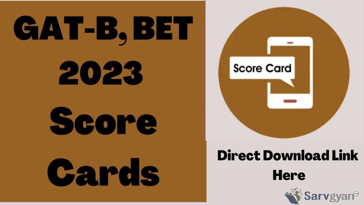 GATB, BET 2023 Score Cards Out, Get Link To View Scorecard Here SarvGyan News